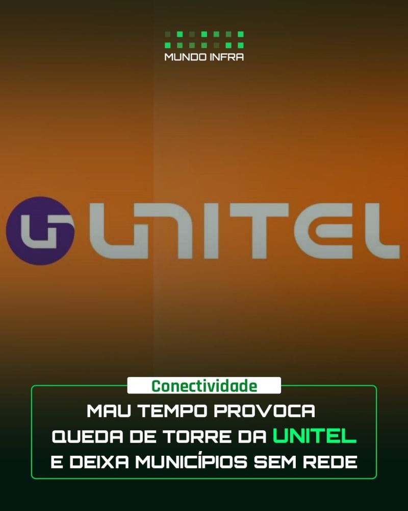 Mau Tempo Provoca Queda de Torre da Unitel e Deixa Municípios sem Rede