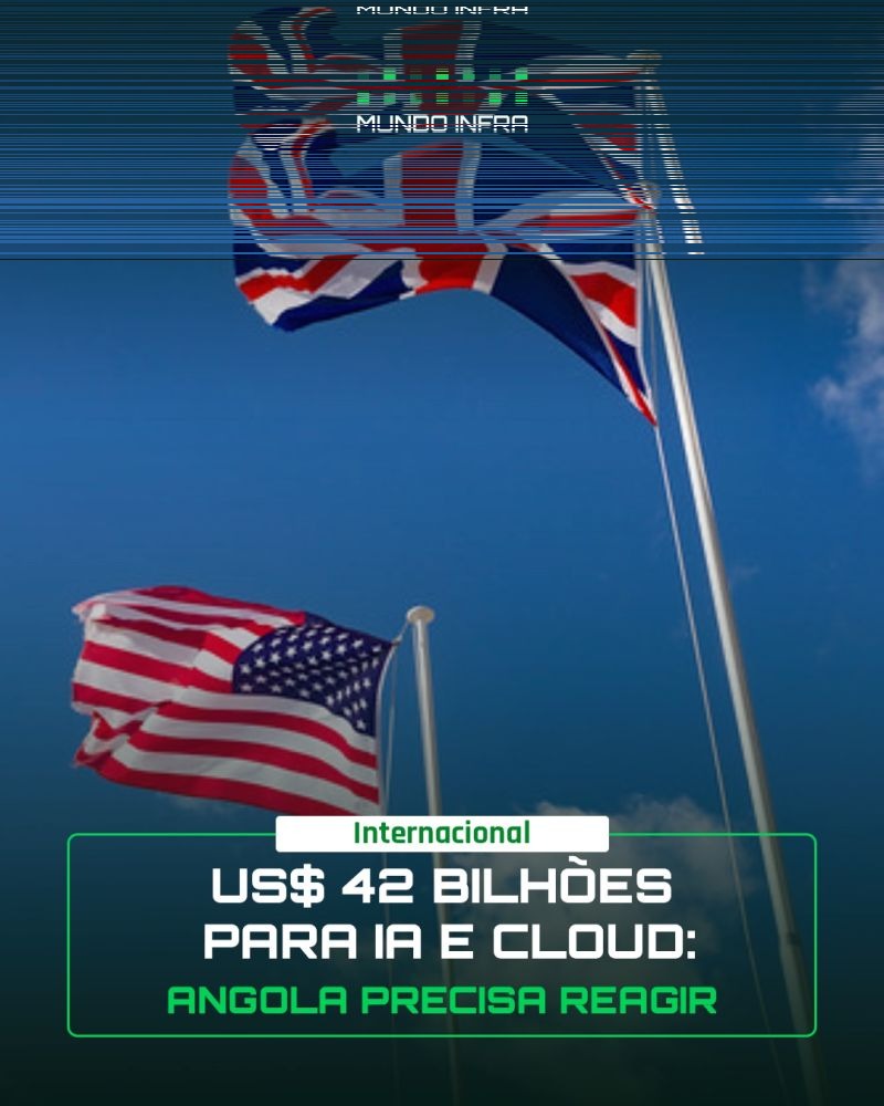 US$ 42 Bilhões para IA e Cloud: Angola Precisa Reagir