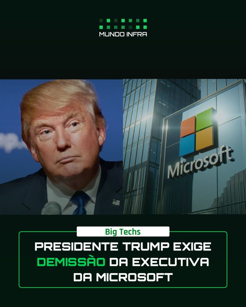 Presidente Trump exige Demissão da Executiva da Microsoft