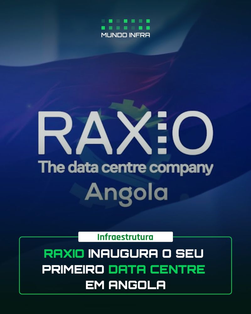 RAXIO Inaugura o seu primeiro Data Center em Angola