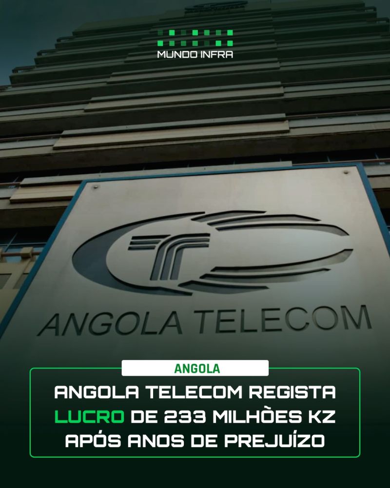 Angola Telecom Regista lucro de 233 Milhões de Kz após anos de Prejuízo
